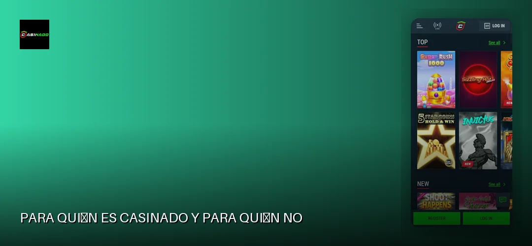 Para quién es Casinado y para quién no